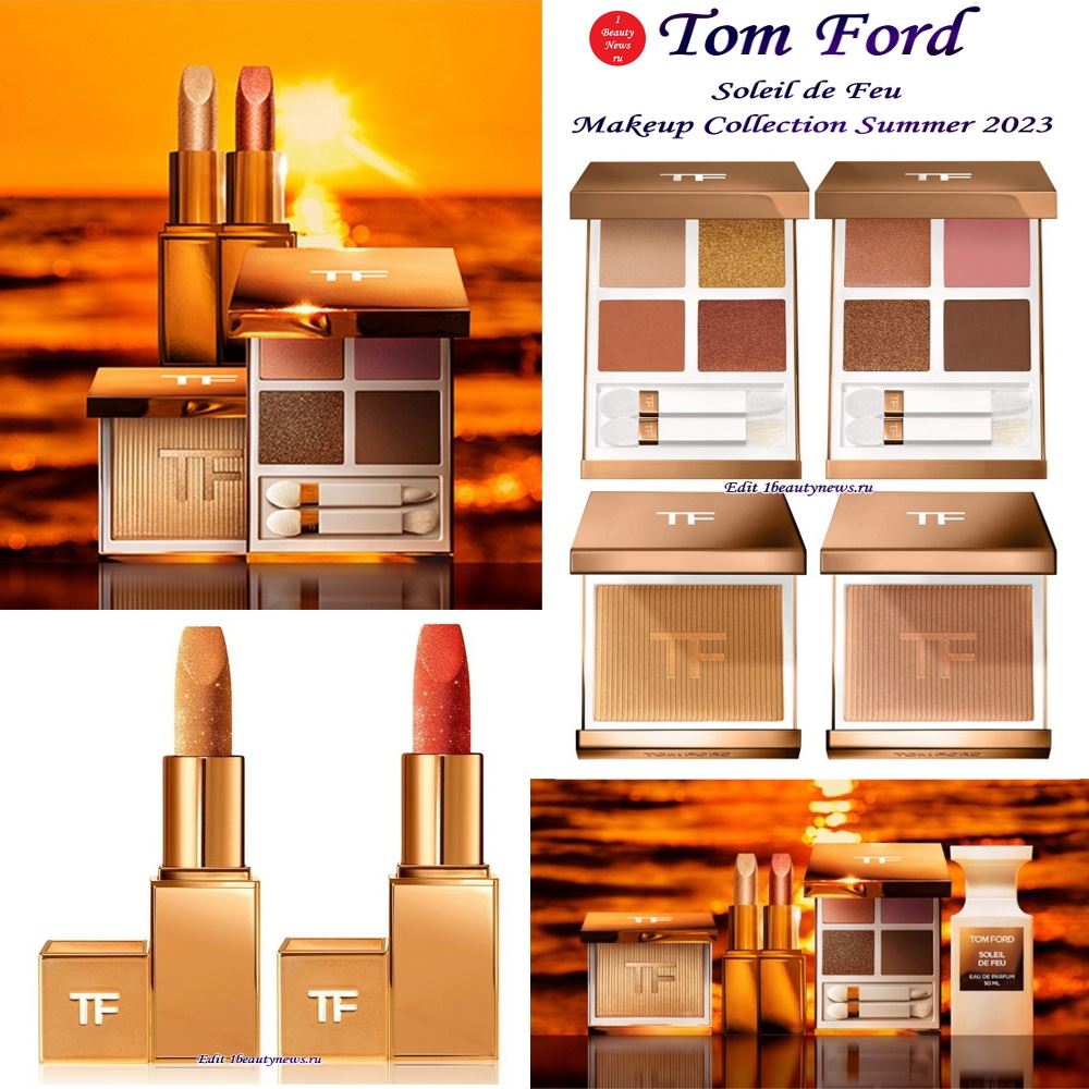 Летняя коллекция макияжа Tom Ford Soleil de Feu Makeup Collection Summer 2023
